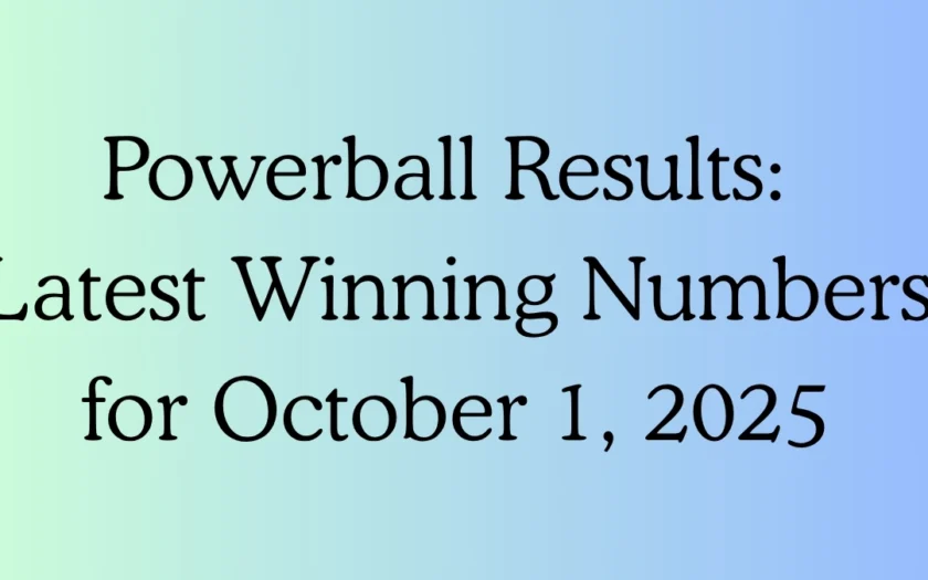 Powerball Results: Latest Winning Numbers for October 1, 2025